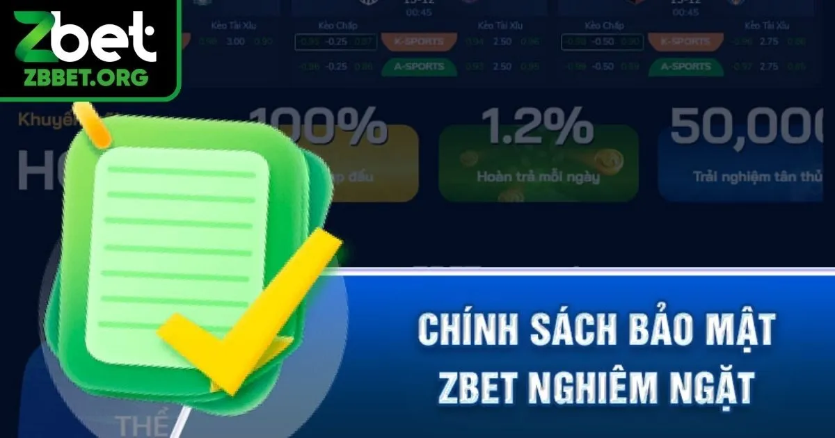 Một vài lưu ý quan trọng liên quan chính sách bảo mật Zbet